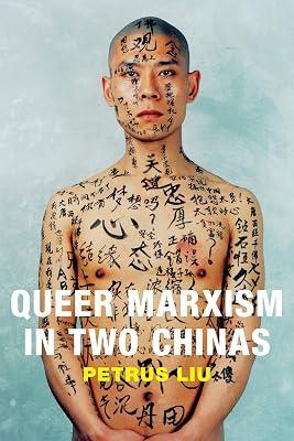 Queer Marxism in Two Chinas by Liu, Petrus | Hardcover | Asian History 2
