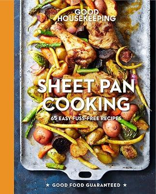 Good Housekeeping Sheet Pan Cooking: 70 Easy Recipes: 13 (Good Food Guaranteed) by Good Housekeeping; Westmoreland, Susan | Hardcover | Cooking 2
