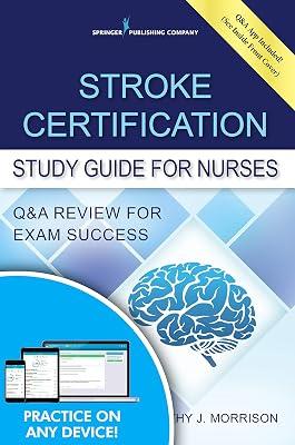 Stroke Certification Study Guide for Nurses: Q&A Review for Exam Success (Book + Free App) by Morrison, Kathy | Paperback | Nursing & Ancillary Services 2
