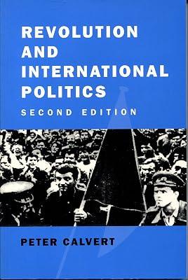 Revolution and International Politics by Calvert, Peter | Paperback | Revolutionary Groups & Movements 2