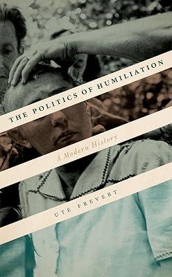 POLITICS OF HUMILIATION: A Modern History by Frevert, Ute | Hardcover | General & World History 2