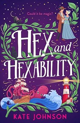 Hex and Hexability: Step into a world of witchcraft and time travel in this new 2025 fantasy adventure!: Book 3 (Best Hex Ever Collection) by Johnson, Kate | Paperback | Fiction 2