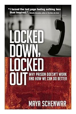 Locked Down, Locked Out: Why Prison Doesn't Work and How We Can Do Better (UK PROFESSIONAL BUSINESS Management / Business) by Schenwar, Maya | Paperback | Social Science 2