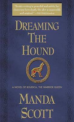 Dreaming the Hound: A Novel of Boudica, The Warrior Queen: 3 by Scott, Manda | Mass_Market | Fiction 2