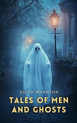 Tales of Men and Ghosts (World Classics) by Edith Wharton 2