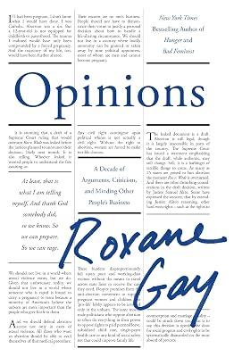Opinions: A Decade of Arguments, Criticism and Minding Other People's Business (Dilly's Story) by Gay, Roxane | Hardcover | Literary Essays 2