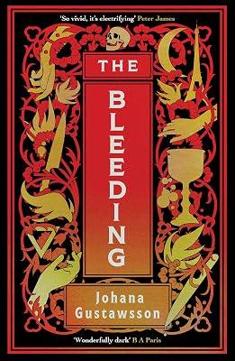The Bleeding: The dazzlingly dark, bewitching gothic thriller that everyone is talking about… by Gustawsson, Johana | Paperback | Crime & Mystery 2