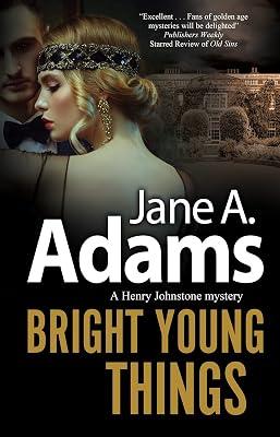 Bright Young Things: 7 (A Henry Johnstone Mystery) (A Henry Johnstone 1930s Mystery) by Adams, Jane A. | Hardcover | Historical Mysteries 2