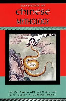 Handbook of Chinese Mythology by Lihui Yang; Deming An; Jessica Anderson Turner | Paperback | Australasian And Pacific History 2