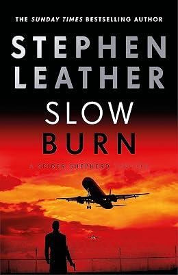 Slow Burn: The 17th Spider Shepherd Thriller (The Spider Shepherd Thrillers) by Leather, Stephen | Paperback | Thriller 2