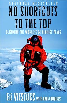 No Shortcuts to the Top: Climbing the World's 14 Highest Peaks by Viesturs, Ed; Roberts, David | Paperback | Biography & Autobiography 2