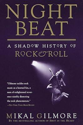 Night Beat: A Shadow of Rock & Roll by Gilmore, Mikal | Paperback | Music 2