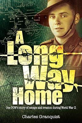 A Long Way Home: One POW's Story of Escape and Evasion During World War II by Granquist, Charles | Paperback | Biography & Autobiography 2