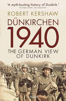 Dünkirchen 1940: The German View of Dunkirk by Kershaw, Robert | Paperback | Second World War 2
