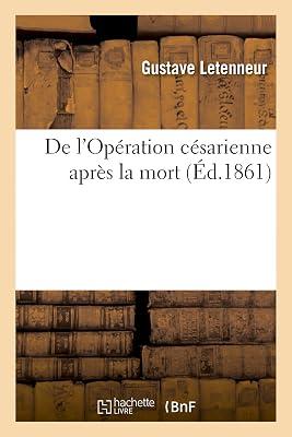 de l'Opération Césarienne Après La Mort by Letenneur-G | Paperback | History Of Medicine 2