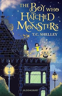 The Boy Who Hatched Monsters by Shelley, T.C. | Paperback | Adventure Stories (Children'S 2