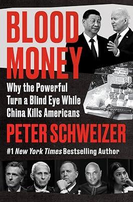 Blood Money: Why the Powerful Turn a Blind Eye While China Kills Americans by Schweizer, Peter | Hardcover | Political Science 2