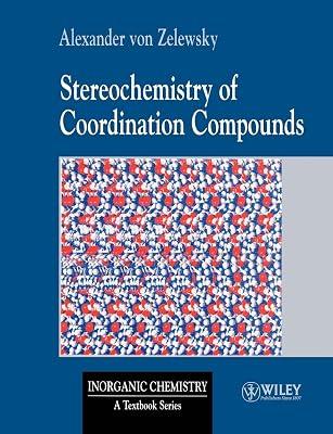Stereochemistry of Coordination Compounds: 3 (Inorganic Chemistry) by Zelewsky, Alexander Von | Paperback | Science 2