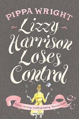Lizzy Harrison Loses Control by Pippa Wright | Paperback | Modern & Contemporary Fiction (Post C 1945) 2