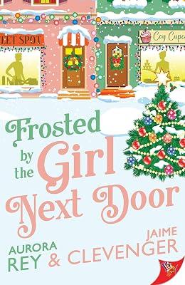Frosted by the Girl Next Door by Rey, Aurora; Clevenger, Jaime | Paperback | Fiction 2