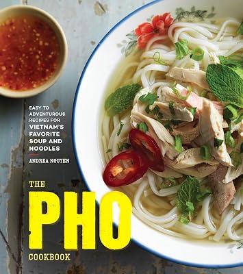 The Pho Cookbook by Andrea Nguyen | Hardcover | Cooking 2