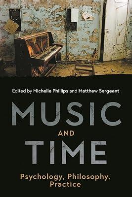 Music and Time: Psychology, Philosophy, Practice | Hardcover | Music 2