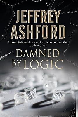 Damned by Logic by Ashford, Jeffrey | Hardcover | Crime & Mystery 2
