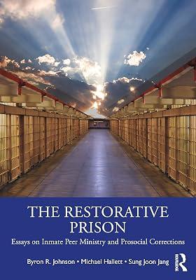 The Restorative Prison: Essays on Inmate Peer Ministry and Prosocial Corrections by Jang, Sung Joon; Hallett, Michael; Johnson, Byron R. | Paperback | Religion 2