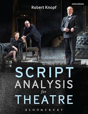 Script Analysis for Theatre: Tools for Interpretation, Collaboration and Production by Knopf, Professor Robert | Paperback | Performing Arts 2