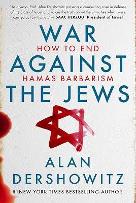War Against the Jews: How to End Hamas Barbarism by Dershowitz, Alan | Hardcover | Political Science 2