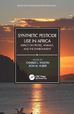 Synthetic Pesticide Use in Africa: Impact on People, Animals, and the Environment (World Food Preservation Center Book) | Paperback | Pest Control 2