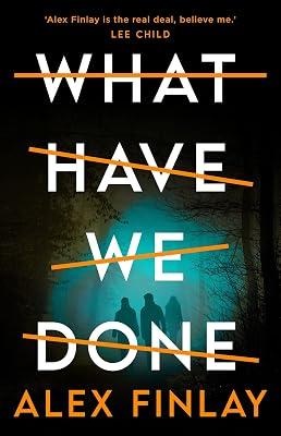 What Have We Done by Finlay, Alex | Paperback | Thriller 2