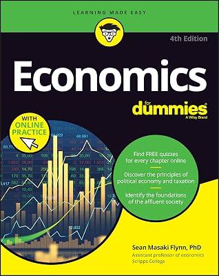 Economics For Dummies: Book + Chapter Quizzes Online by Flynn, Sean Masaki, Ph.D. | Paperback | Business & Economics 2