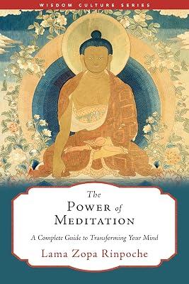 The Power of Meditation: A Complete Guide to Transforming Your Mind (Wisdom Culture) by Rinpoche, Lama Zopa | Paperback | Religion 2