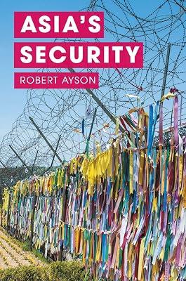 Asia's Security by Ayson, Robert | Paperback | International Relations 2