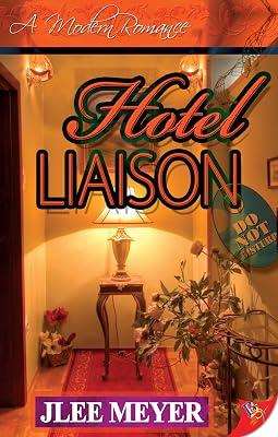 Hotel Liaison (Modern Romance (Bold Strokes Books)) by Meyer, Jlee | Paperback | Fiction 2