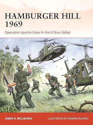 Hamburger Hill 1969: Operation Apache Snow in the a Shau Valley: 409 (Campaign, 409) by Willbanks, James H. | Paperback | History 2