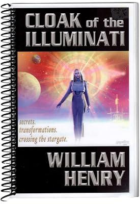 Cloak of the Illuminati: Secrets, Transformations, Crossing the Stargate by Henry, William | Paperback | Politics & Government 2