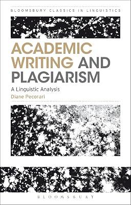 Academic Writing and Plagiarism: A Linguistic Analysis (Bloomsbury Classics in Linguistics) by Pecorari, Dr. Diane | Paperback | Linguistics 2