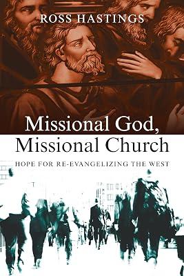 Missional God, Missional Church - Hope for Re-evangelizing the West by Hastings, Ross | Paperback | Religion 2