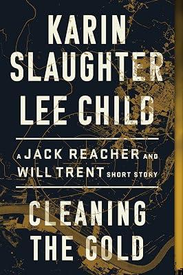 Cleaning the Gold: A Jack Reacher and Will Trent Short Story by Slaughter, Karin; Child, Lee | Paperback | Fiction 2