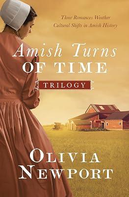 The Amish Turns of Time Trilogy: Three Romances Weather Cultural Shifts in Amish History by Newport, Olivia | Paperback | Fiction 2