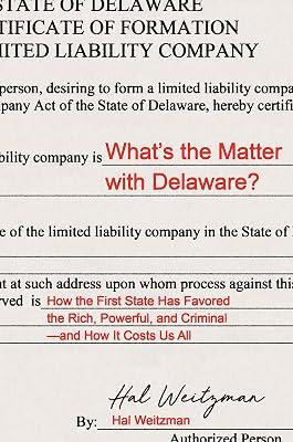 What’s the Matter with Delaware?: How the First State Has Favored the Rich, Powerful, and Criminal―and How It Costs Us All by Weitzman, Hal | Hardcover | Business & Economics 2