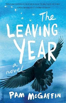 The Leaving Year: A Novel by McGaffin, Pam | Paperback | Young Adult Fiction 2