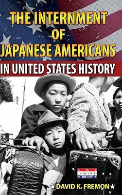 The Internment of Japanese Americans in United States History by Fremon, David K. | Hardcover | Young Adult Nonfiction 2