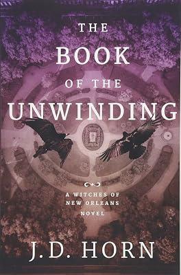 The Book of the Unwinding: 2 (Witches of New Orleans, 2) by Horn, J.D. | Paperback | Fantasy 2