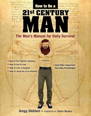 How to Be a 21st Century Man: The Man's Manual for Daily Survival by Stebben, Gregg | Paperback | Humor 2