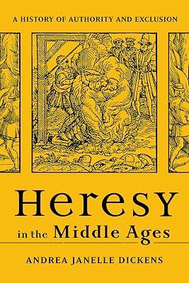 Heresy in the Middle Ages: A History of Authority and Exclusion by Dickens, Andrea Janelle | Paperback | Religion 2