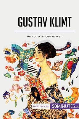 Gustav Klimt: An icon of fin-de-sicle art by 50minutes | Paperback | History Of Art 2