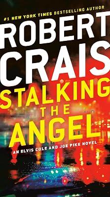 Stalking the Angel: An Elvis Cole and Joe Pike Novel: 2 by Crais, Robert | Mass_Market | Fiction 2